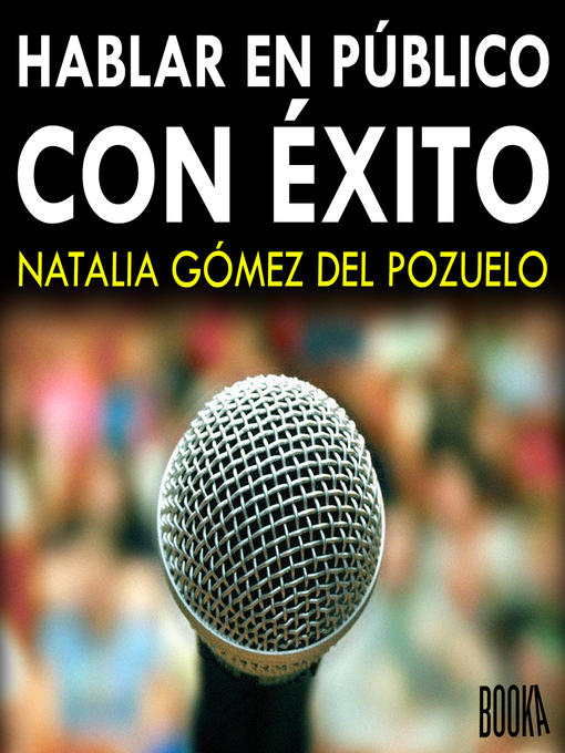 Title details for Hablar en público con éxito by Natalia Gomez del Pozuelo - Available